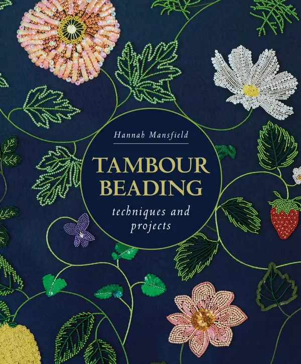 Tambour Beading : Techniques and Projects