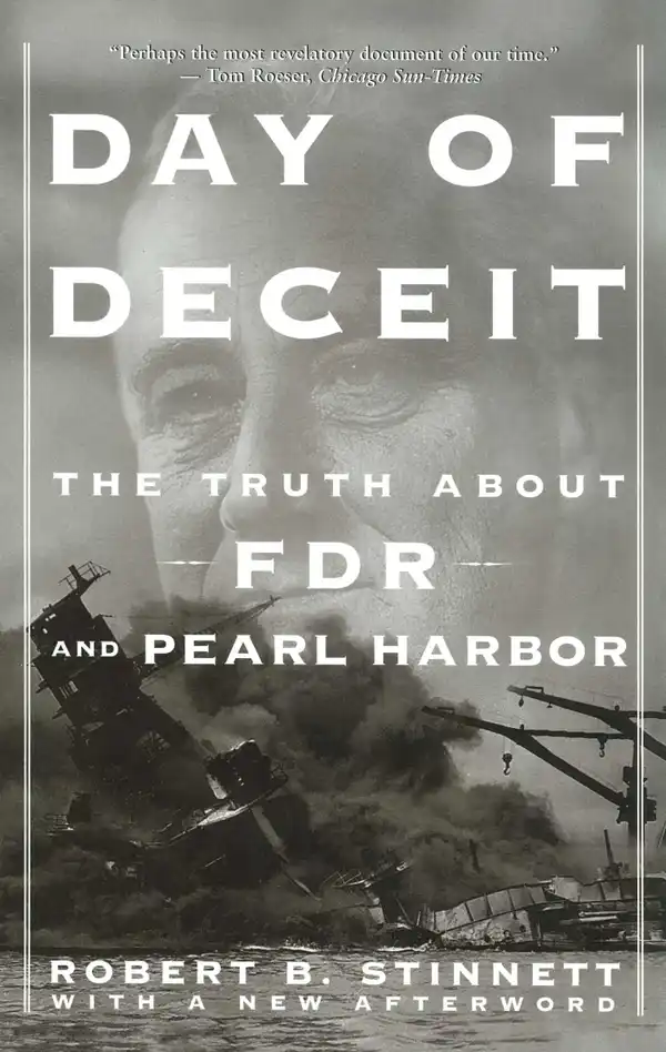 Day of Deceit : The Truth About FDR and Pearl Harbor