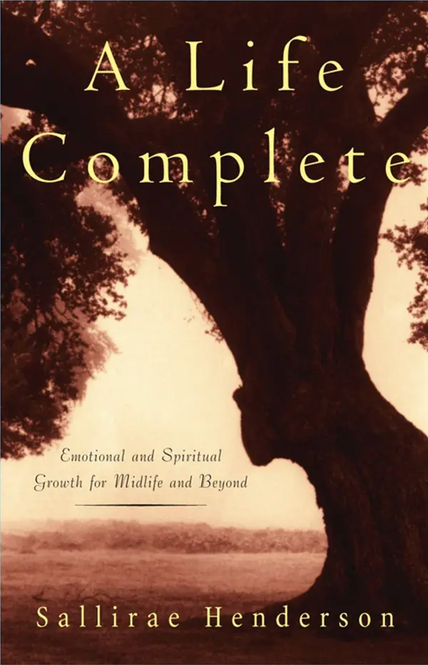 A   Life Complete : Emotional and Spiritual Growth for Midlife and Beyond