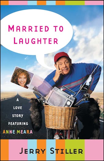 Married to Laughter: A Love Story Featuring Anne Meara - undefined