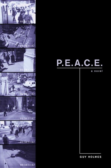 P.e.a.c.e. : A Novel Of Police Terror