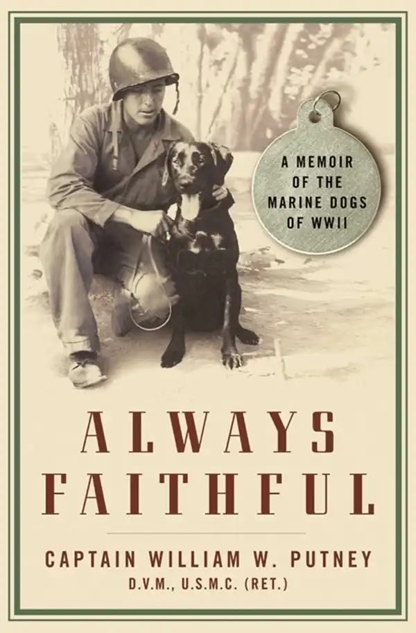 Always Faithful : A Memoir of the Marine Dogs of WWII