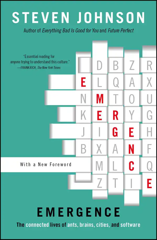 Emergence : The Connected Lives of Ants, Brains, Cities, and Software