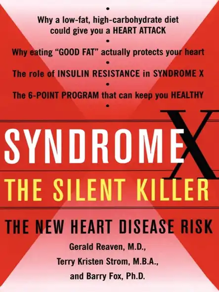 Syndrome X : Overcoming The Silent Killer That Can Give You A Heart Attack