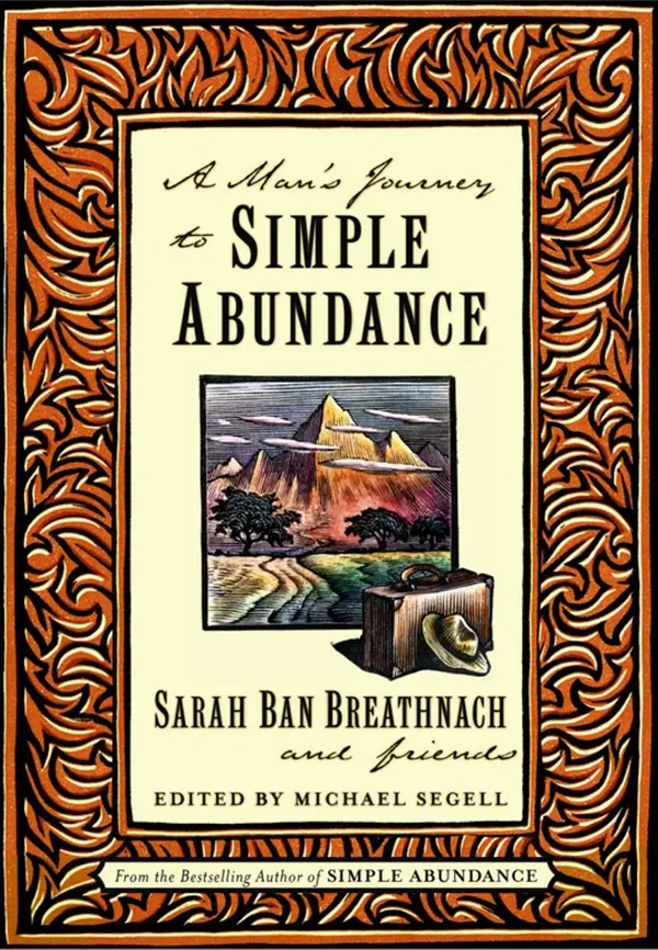 A Man's Journey to Simple Abundance