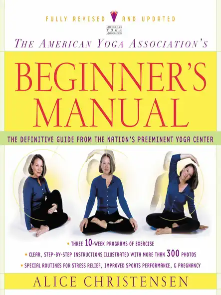 The American Yoga Association Beginner's Manual Fully Revised And Updated