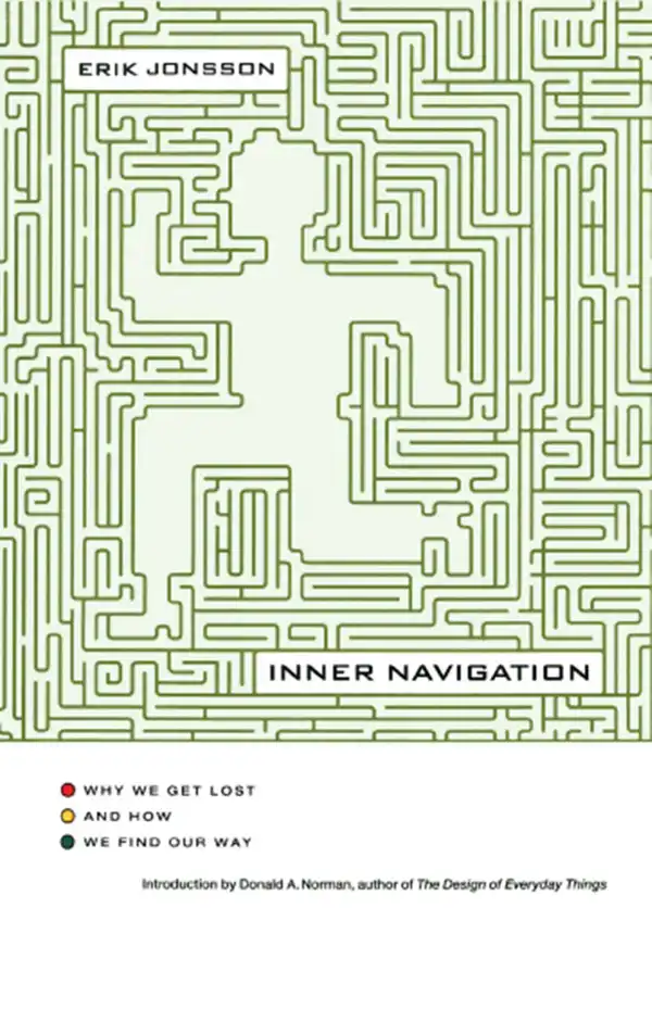Inner Navigation : Why We Get Lost in the World and How We Find Our Way