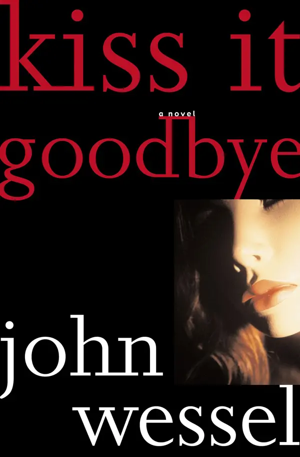 Kiss It Goodbye : A Novel