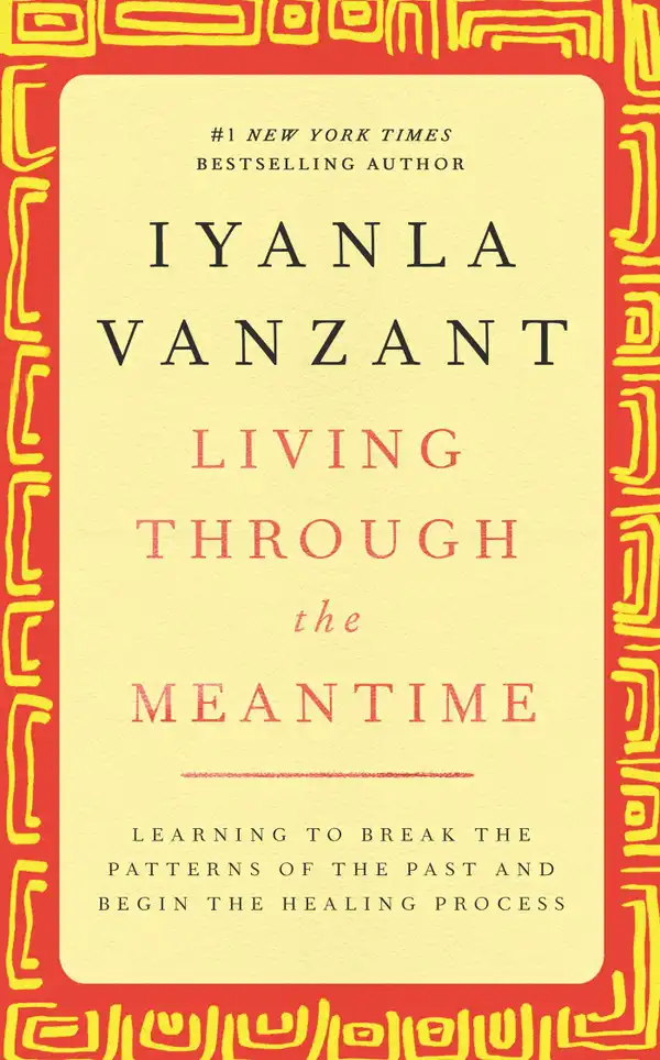 Living Through the Meantime : Learning to Break the Patterns of the Past and Beg