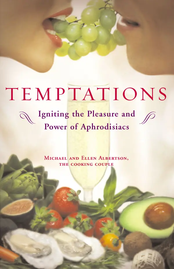Temptations : Igniting the Pleasure and Power of Aphrodisiacs