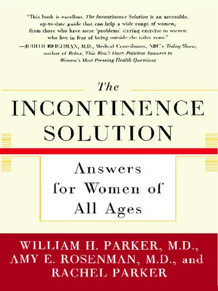 The Incontinence Solution : Answers For Women Of All Ages