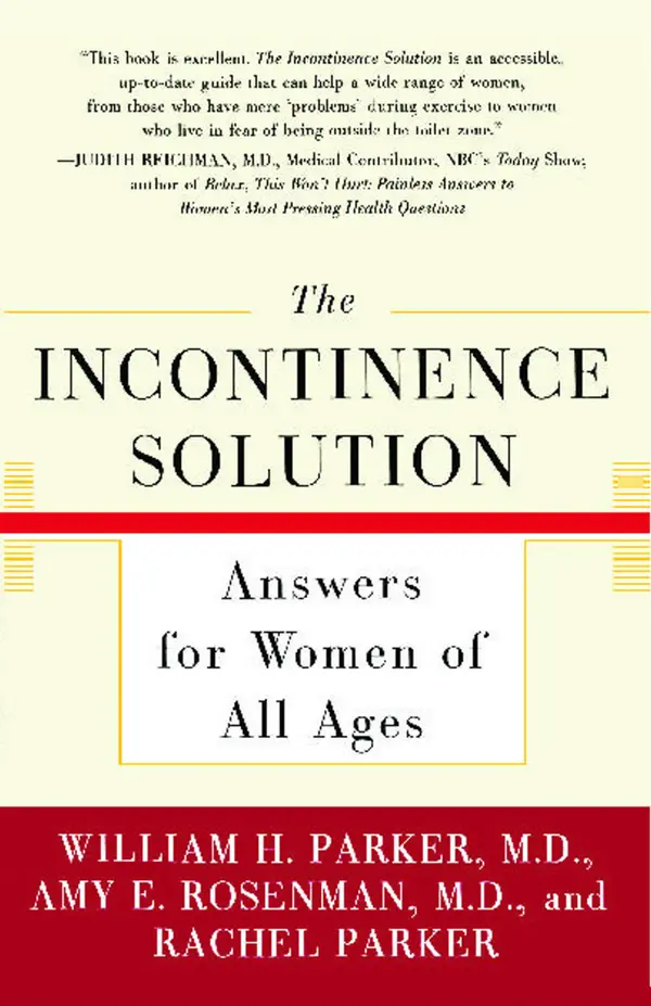 The Incontinence Solution : Answers for Women of All Ages