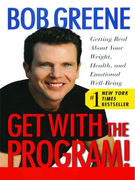 Get With The Program! : Getting Real About Your Weight, Health, And Emotional Well-Being