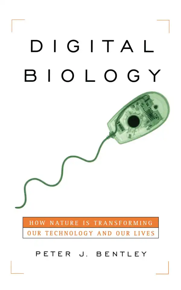 Digital Biology : How Nature Is Transforming Our Technology and Our Lives