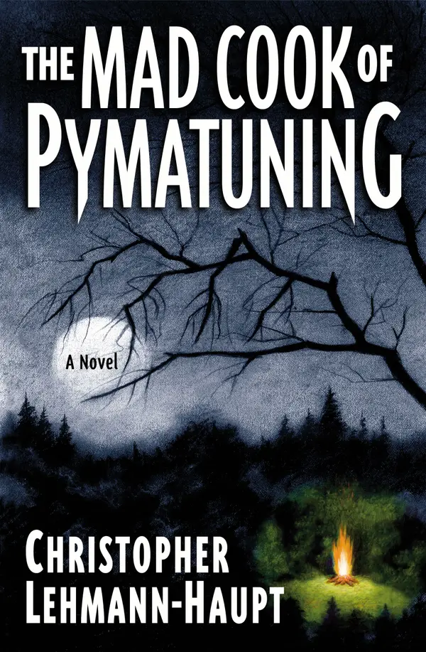 The Mad Cook of Pymatuning : A Novel