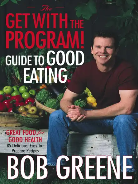 The Get With The Program! Guide To Good Eating : Great Food For Good Health
