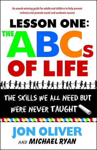 Lesson One: The ABCs of Life: The Skills We All Need but Were Never Taught - undefined
