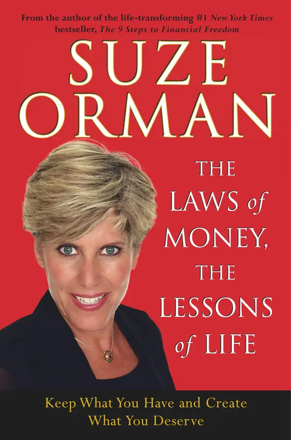 The Laws of Money, The Lessons of Life : Keep What You Have And Create What You Deserve