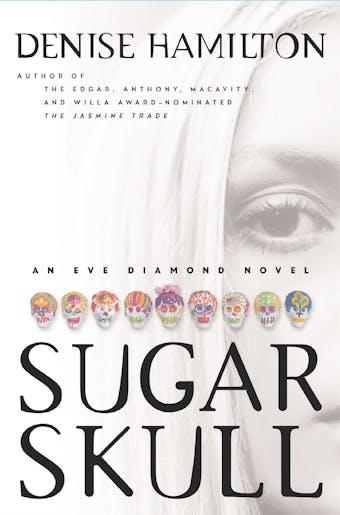 Sugar Skull: An Eve Diamond Novel - undefined