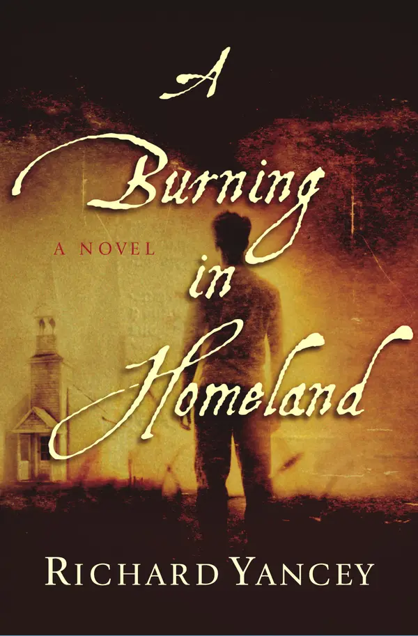 A Burning in Homeland : A Novel