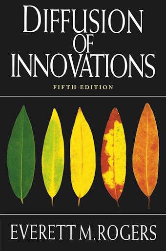 Diffusion of Innovations, 5th Edition - undefined