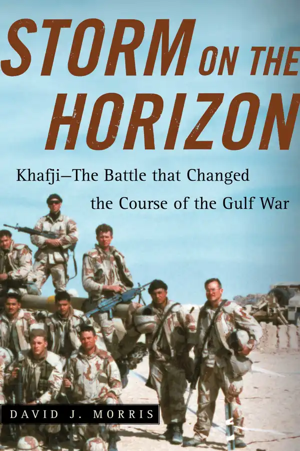 Storm on the Horizon: Khafji--The Battle that Changed the Course of the Gulf War