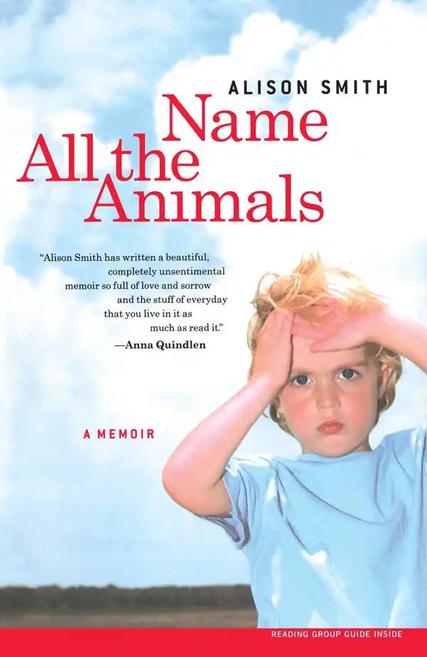 Name All the Animals : A Memoir