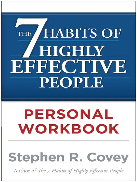The 7 Habits Of Highly Effective People Personal Workbook
