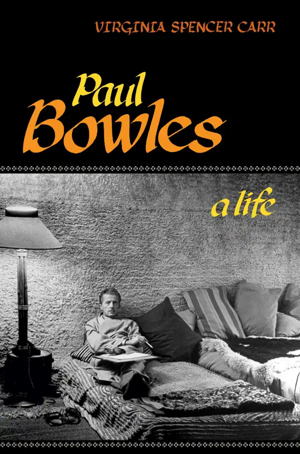 Paul Bowles : A Life