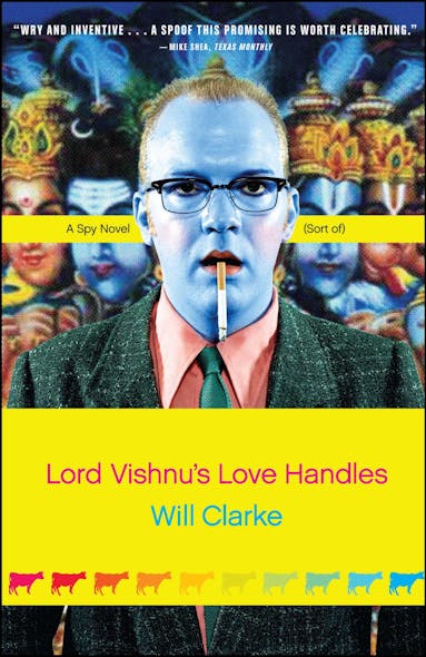 Lord Vishnu's Love Handles : A Spy Novel (Sort Of)