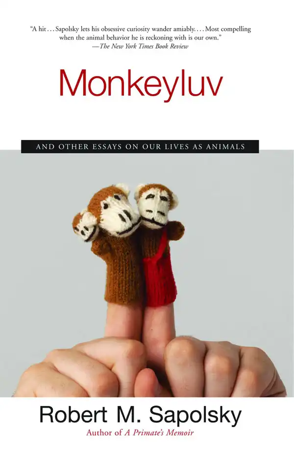 Monkeyluv : And Other Essays on Our Lives as Animals