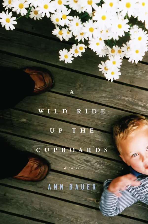 A Wild Ride Up the Cupboards : A Novel