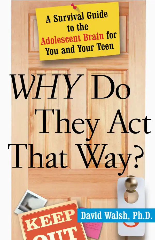 Why Do They Act That Way? - Revised and Updated : A Survival Guide to the Adolescent Brain for You and Your Teen