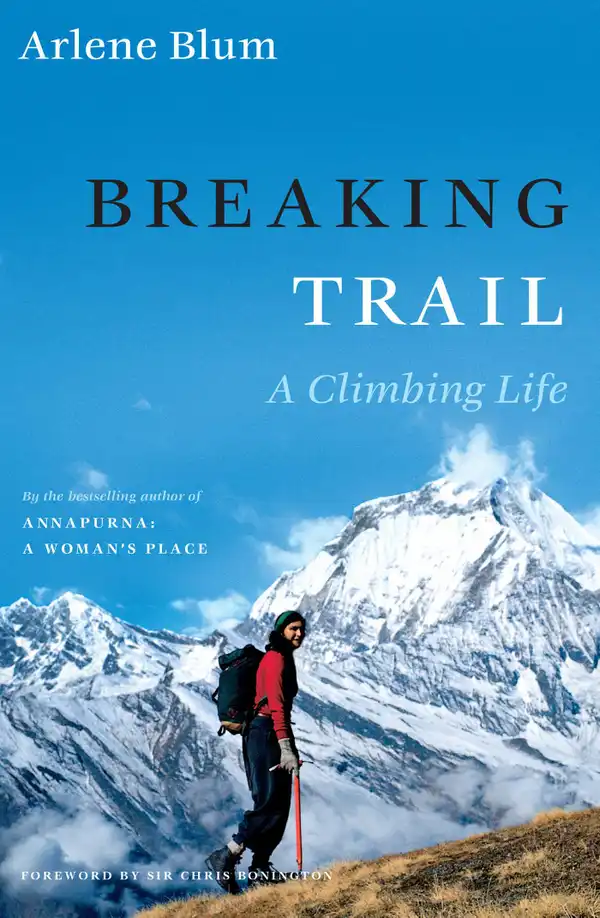 Breaking Trail : A Climbing Life