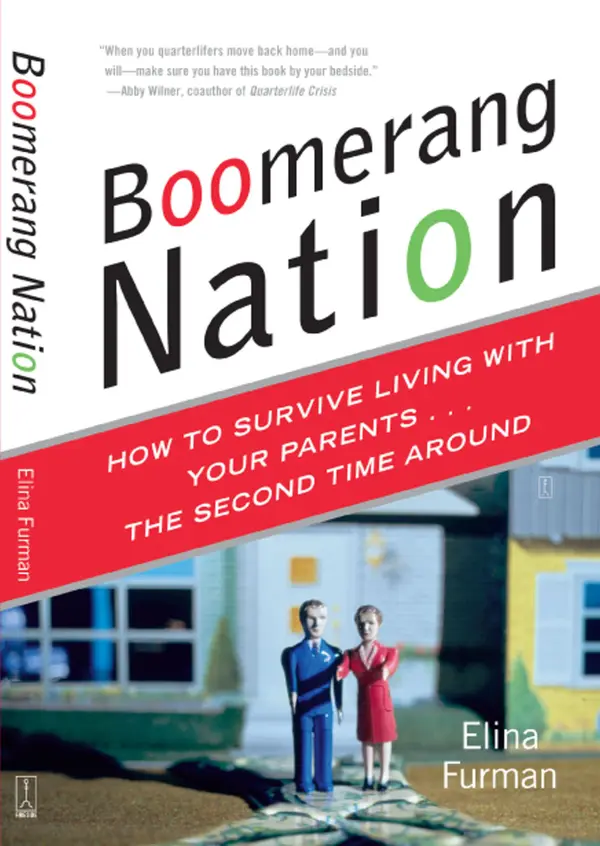 Boomerang Nation : How to Survive Living with Your Parents...the Second Time Around