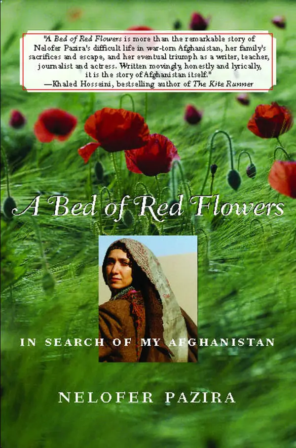A Bed of Red Flowers : In Search of My Afghanistan