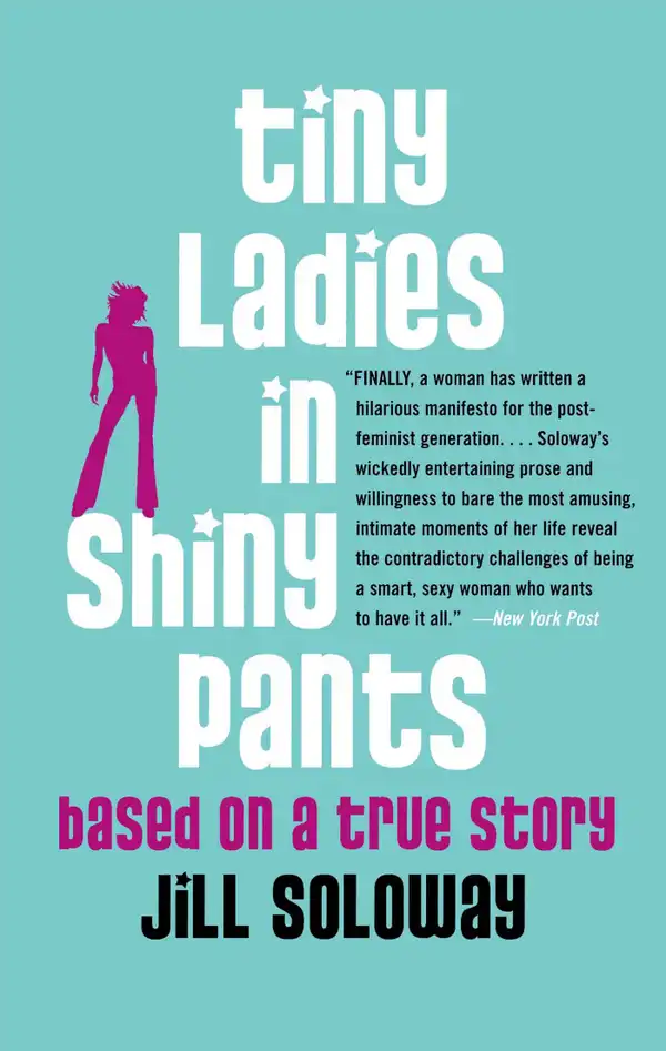 Tiny Ladies in Shiny Pants : Based on a True Story
