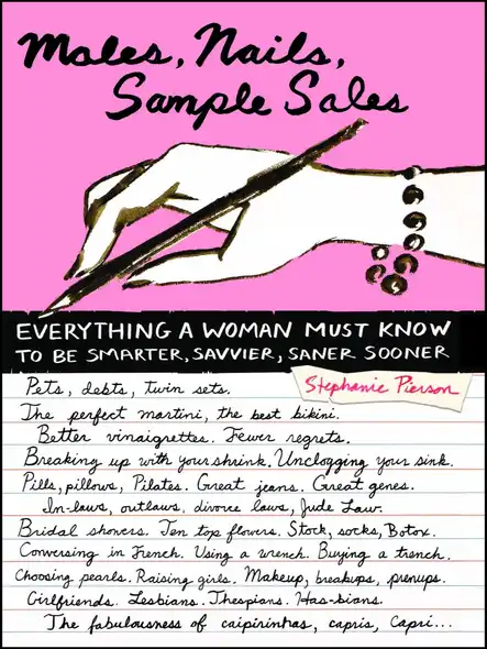 Males, Nails, Sample Sales : Everything A Woman Must Know To Be Smarter, Savvier, Saner, Sooner