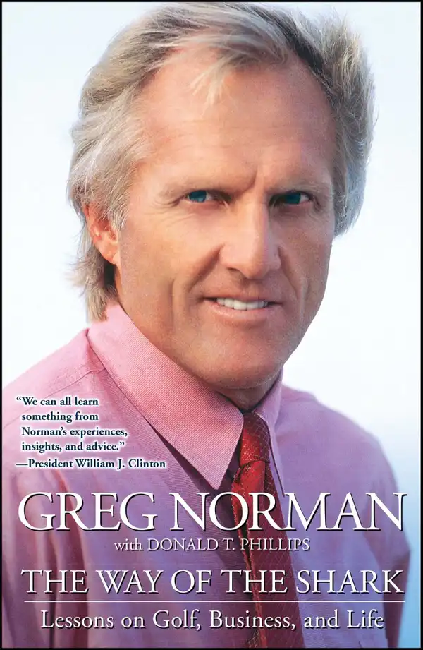 The Way of the Shark : Lessons on Golf, Business, and Life