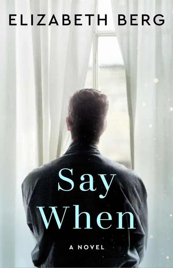 Say When : A Novel