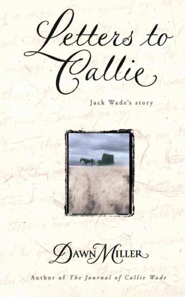 Letters to Callie: Jack Wade's Story