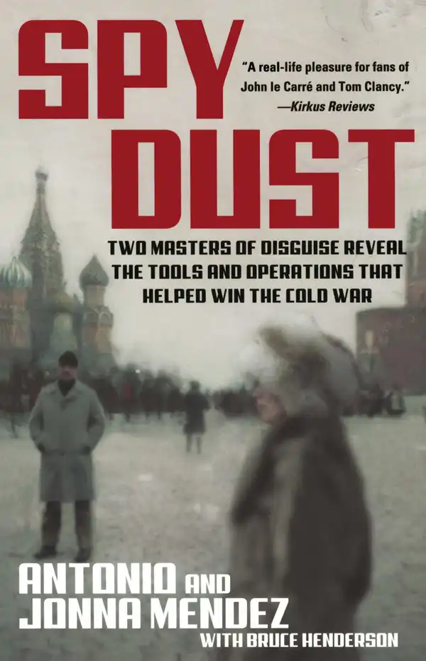 Spy Dust : Two Masters of Disguise Reveal the Tools and Operations that Helped Win the Cold War