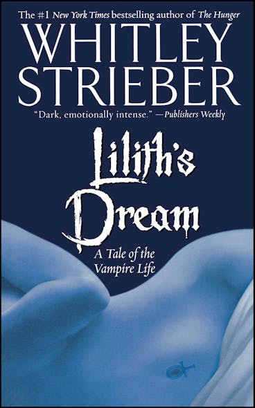 Lilith's Dream : A Tale Of The Vampire Life