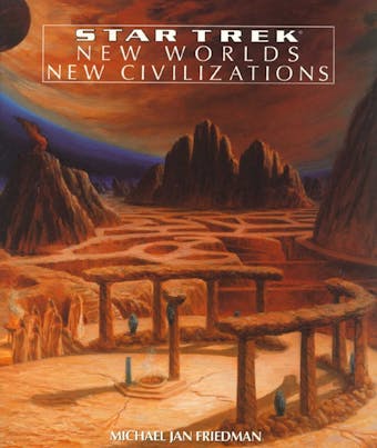New Worlds, New Civilizations - Michael Jan Friedman