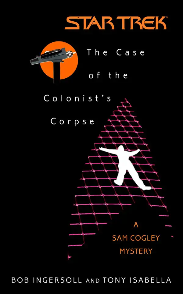 The Star Trek: The Original Series: The Case of the Colonist's Corpse