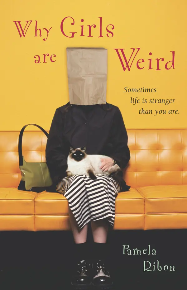 Why Girls Are Weird : A Novel