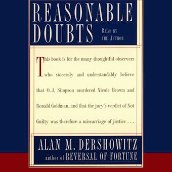 Reasonable Doubts: The O.J. Simpson Case and the Criminal Justice System - undefined