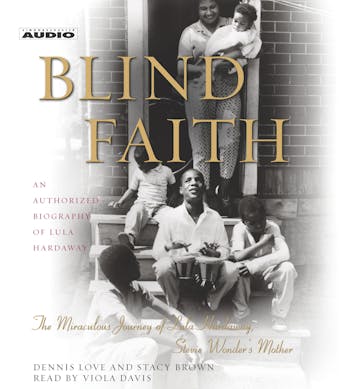 Blind Faith: The Miraculous Journey of Lula Hardaway, Stevie Wonder's Mother - undefined