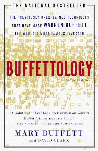 Buffettology: The Previously Unexplained Techniques That Have Made Warren Buffett American's Most Famous Investor - David Clark, Mary Buffett