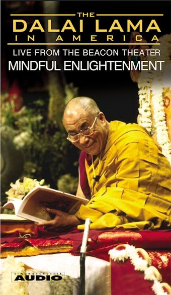 The Dalai Lama in America :Mindful Enlightenment - His Holiness the Dalai Lama